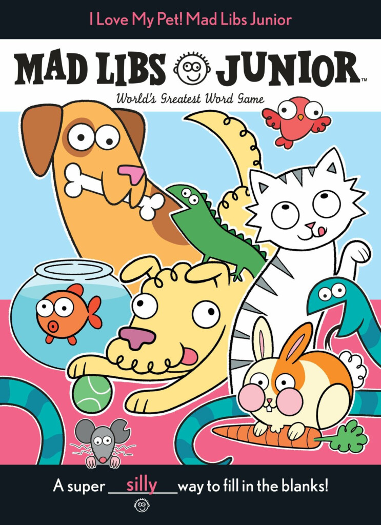 Mad Libs Jr I Love My Pet The Toy Maven